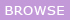 Browse